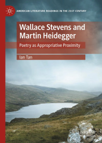 Ian Tan — Wallace Stevens and Martin Heidegger