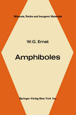 W. G. Ernst Ph.D. (auth.) — Amphiboles: Crystal Chemistry Phase Relations and Occurrence