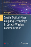 Xizheng Ke — Spatial Optical-Fiber Coupling Technology in Optical-Wireless Communication