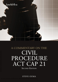 Steve Ouma — A Commentary on the Civil Procedure Act