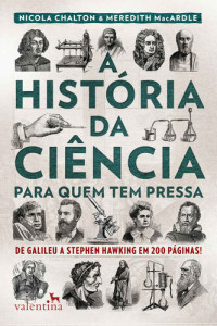 Nicola Chalton — A História da Ciência para Quem Tem Pressa