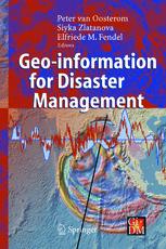 Alessandro Annoni, Lars Bernard, John Douglas, Joseph Greenwood, Irene Laiz (auth.), Professor Dr. Peter van Oosterom, Dr. Siyka Zlatanova, Elfriede M. Fendel (eds.) — Geo-information for Disaster Management