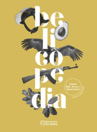 Daniel Ruiz-Serna y Diana Ojeda (Eds.) — Belicopedia