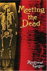 Andrew Geyer — Meeting the Dead: A Novel