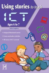 Anita Loughrey — Using Stories to Teach ICT Ages 6 to 7