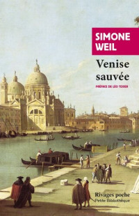 Simone Weil — Venise sauvée