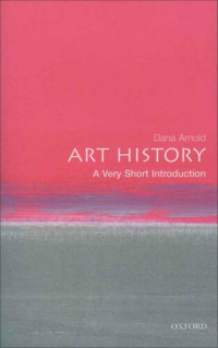 Dana Arnold — Art History: A Very Short Introduction