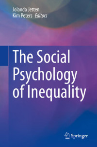 Jolanda Jetten; Kim Peters — The Social Psychology of Inequality