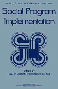 Walter Williams, Richard D. Elmore (eds.) — Social Programme Implementation