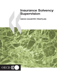 OECD — Insurance solvency supervision : OECD country profiles.