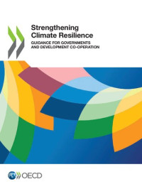 OECD. — STRENGTHENING CLIMATE RESILIENCE.