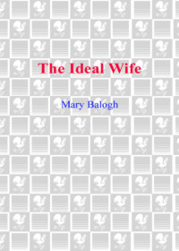 Mary Balogh — The Ideal Wife