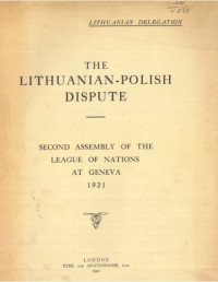  — The Lithuanian-Polish dispute. [Vol.1], Second assembly of the League of Nations at Geneva 1921