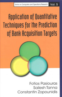 Fotios Pasiouras; Constantin Zopounidis; Sailesh Kumar Tanna — Application Of Quantitative Techniques For The Prediction Of Bank Acquisition Targets