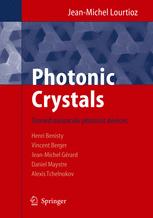 Jean-Michel Lourtioz, Henri Benisty, Vincent Berger, Jean-Michel Gérard, Daniel Maystre, Alexis Tchelnokov (auth.) — Photonic Crystals: Towards Nanoscale Photonic Devices