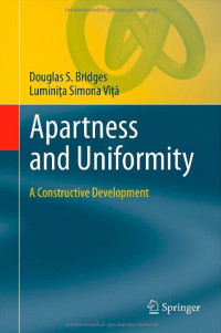 Douglas S. Bridges, Luminiţa Simona Vîţă — Apartness and Uniformity: A Constructive Development