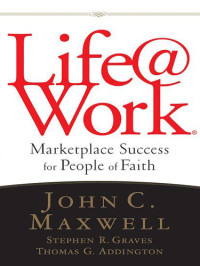 INJOY — Life@Work Workbook: Marketplace Success for People of Faith