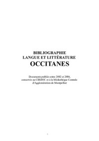 coll. — Bibliographie langue et littérature occitanes : Documents publiés entre 2002 et 2006, conservés au CIRDOC et à la Médiathèque Centrale d'Agglomération de Montpellier