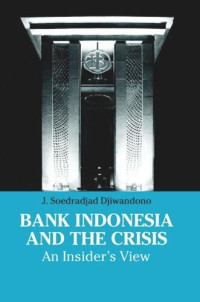 J. Soedradjad Djiwandono — Bank Indonesia and the Crisis: An Insider's View