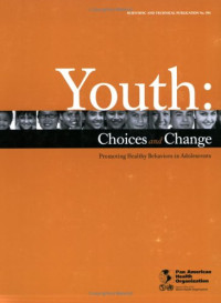 Pan American Health Organization — Youth: Choices and Change (PAHO Scientific Publications)