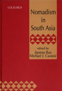 Michael J. Casimir; Aparna Rao — Nomadism in South Asia