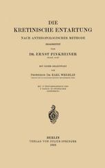 Dr. Ernst Finkbeiner (auth.), Dr. Ernst Finkbeiner (eds.) — Die Kretinische Entartung: Nach Anthropologischer Methode