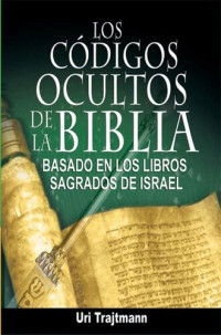 Uri Trajtmann — Los Códigos Ocultos de La Biblia