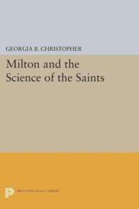 Georgia B. Christopher — Milton and the Science of the Saints