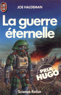 Joe Haldeman — La guerre éternelle