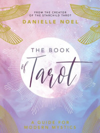 Danielle Noel — The Book of Tarot: A Guide for Modern Mystics