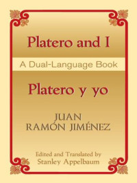 Jimenez, Juan Ramon — Platero and I/Platero y yo: A Dual-Language Book