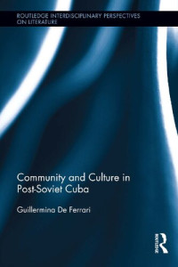 Guillermina De Ferrari — Community and Culture in Post-Soviet Cuba