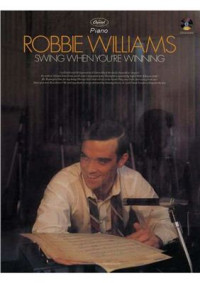 Robbie Williams. — Swing When You're Winning