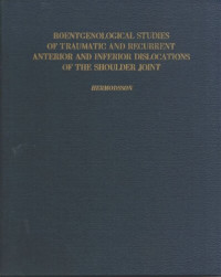 Ivan Hermodsson (editor); H.F. Moseley (editor); B, Overgaard (editor) — Roentgenological Studies of Traumatic and Recurrent Anterior and Inferior Dislocations of the Shoulder Joint