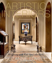 Suzanne Lovell — Artistic Interiors: Designing with Fine Art Collections