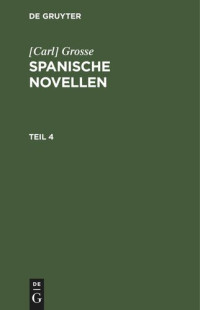  — Spanische Novellen: Teil 4