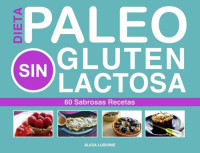 Alicia Ludivine — Paleo Dieta, Sin Gluten, Sin Lactosa