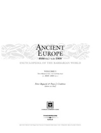 Pam Crabtree, Peter Bogucki — Ancient Europe, 8000 B.C. to A.D. 1000: An Encyclopedia of the Barbarian World