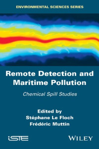 Stephane Le Floch (editor), Frederic Muttin (editor) — Remote Detection and Maritime Pollution: Chemical Spill Studies