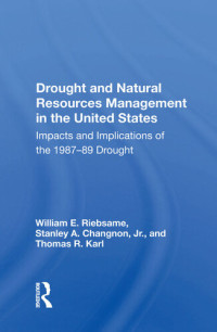 Thomas R Karl — Drought and Natural Resources Management in the United States: Impacts and Implications of the 1987-89 Drought
