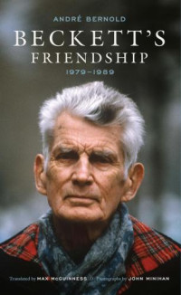 Beckett, Samuel;Bernold, André;Minihan, John;Mathews, Aidan — Beckett's friendship, 1979-1989