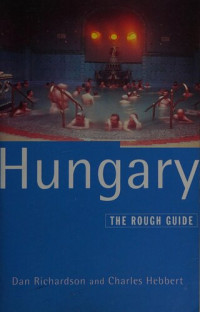 Jill Denton; Dan Richardson; Dan Landin; Simon Broughton; Charles Hebbert — Hungary : the rough guide