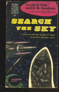Frederik Pohl, C. M. Kornbluth — Search the Sky