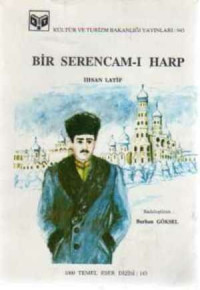 İhsan Latif — Bir Serencam-ı Harp