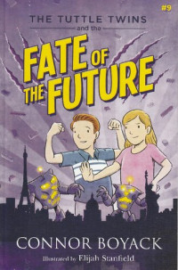 Connor Boyack; Elijah Stanfield — The Tuttle Twins and the Fate of the Future