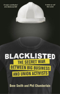 Recorded Books, Inc.;Chamberlain, Phil;Smith, Dave — Blacklisted: the Secret War Between Big Business And Union Activists