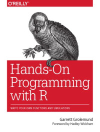 O'Reilly Media.;Grolemund, Garrett;Wickham, Hadley — Hands-on programming with R