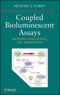 Michael J. Corey(auth.) — Coupled Bioluminescent Assays: Methods, Evaluations, and Applications