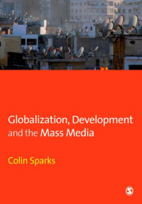 Colin Sparks — Globalization, development and the mass media