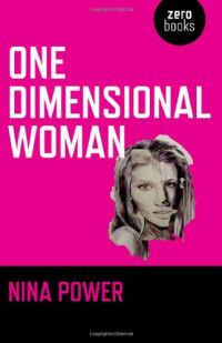 Nina Power — One-Dimensional Woman